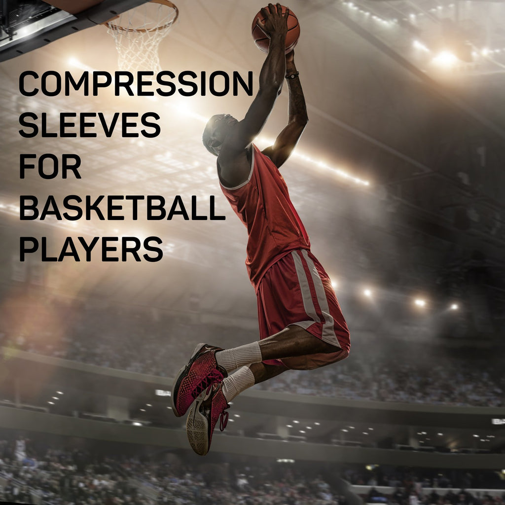 Image of a basketball player about to score that states "compression sleeves for basketball players" 